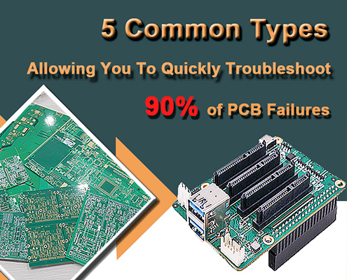 5 Common Types, Allowing You To Quickly Troubleshoot 90% of PCB Failures