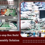 One-stop Box Build Assembly Solution