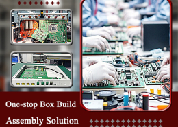One-stop Box Build Assembly Solution