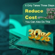 it only takes three steps to reduce pcba cost by 30%