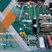 choose a reliable pcba manufacturer in china